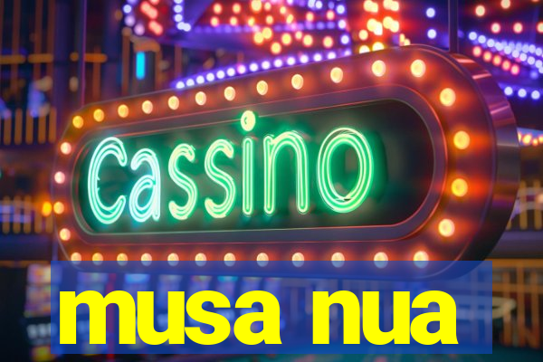 musa nua